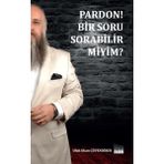 Pardon Bir Soru Sorabilir Miyim / Ufuk Okan Güvendiren