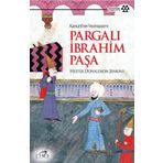 PARGALI İBRAHİM PAŞA KANUNININ VEZİRAZAMI - HESTER DONALDSON JENKINS