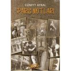PARIS NOTLARI - CÜNEYT AYRAL