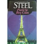 PARIS'TE BEŞ GÜN - DANIELLE STEEL