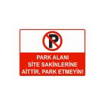 Park Alanı Site Sakinlerine Aittir, Park Etmeyiniz İsg Uyarı Levhası Pvc A4 21X30 Cm