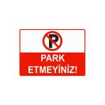 Park Etmeyiniz İsg Uyarı Levhası Pvc A3 30X42 Cm
