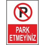Park Etmeyiniz Uyarı Levhası - 30X40