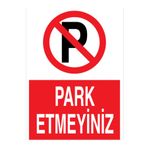Park Etmeyiniz Uyarı Tabelası - 35x50 Alüminyum Kompozit Panel - PY40