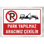 Park Yapılmaz Aracınız Çekilir - Uyarı Tabela Levhası 24X34 cm Polikarbon - 24 x 34 cm - 1 Adet
