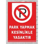 Park Yapmak Kesinlikle Yasaktır - Uyarı Tabela Levhası 24X34 cm Polikarbon - 24 x 34 cm - 1 Adet