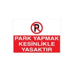 Park Yapmak Kesinlikle Yasaktır Uyarı Tabelası - 50x70 Alüminyum Kompozit Panel - PY34