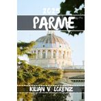 PARME GUIDE DE VOYAGE: Découvrez les meilleurs endroits, les joyaux cachés, la vie nocturne, les aventures en plein air et la culture de Parme, avec ... pratiques et des informations locales
