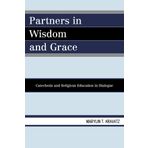 Partners in Wisdom and Grace: Catechesis and Religious Education in Dialogue by Kravatz, Marylin T. (2010) Paperback