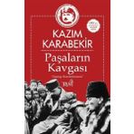 Paşaların Kavgası - Kazım Karabekir