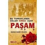 PAŞAM BU TOPRAKLARDA GÜLLER KIRMIZI AÇAR - HASAN BASRI BILGIN