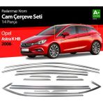 paspasgarajı Paspasgaraji Opel Astra K Hb Krom Cam Çerçeve Seti 14 Prç 2015-2022 A+ Kalite