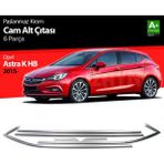 paspasgarajı Paspasgaraji Opel Astra K Hb Krom Cam Çıtası 6 Prç. 2015-2022