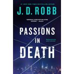 Passions in Death: An Eve Dallas Novel