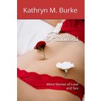 Passions: More Stories of Love and Sex