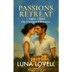 PASSIONS RETREAT: 7 Nights. 1 Hotel. One Unexpected Romance.