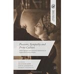 Passions, Sympathy and Print Culture (Palgrave Studies in the History of Emotions) (2015-10-20)