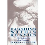 Passions Within Reasons: The Strategic Role of the Emotions by Rh Frank (20-Mar-1991) Paperback