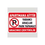 Passpano Apartmana Aittir Park Etmeyiniz Aracınız Çektirilir Levhası Tabel