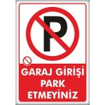 Passpano Uyarı ve Yönlendirme Levhaları " Garaj Girişi Park Etmeyiniz" 25X35CM Dekota Levha