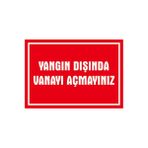 Passpano Yangın Dışında Vanayı Açmayınız 3 mm Dekota Uyarı Levhası 25X35