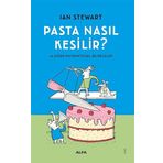 Pasta Nasıl Kesilir? ve Diğer Matematiksel Bilmeceler