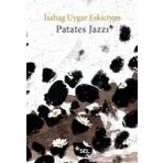 Patates Jazzi - İsahag Uygar Eskiciyan