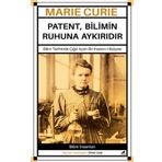 Patent Bilimin Ruhuna Aykırıdır - Marie Curie
