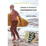 Pathway to the Wealthy Centenarian Club: Almost 40 Years of Potential for Life Extension