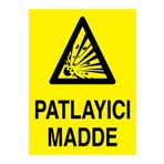 Patlayıcı Madde Uyarı Tabelası - 70x100 Alüminyum Kompozit Panel - PM11