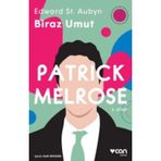 Patrick Melrose 3 - Biraz Umut - Edward St Aubyn