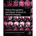 Pattern Recognition and Signal Analysis in Medical Imaging, Second Edition 2nd edition by Meyer-Baese, Anke, Schmid, Volker J. (2014) Gebundene Ausgabe