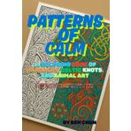 Patterns of Calm: A Coloring Book of Mandalas, Celtic Knots, and Animal Art: An Intricate Adult Coloring Journey Featuring Zentangle Animals, Abstract ... (Color, Color, Color: Pattern & Peace)