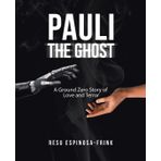 Pauli the Ghost: A Ground Zero Story of Love and Terror (Illustrated by the author)