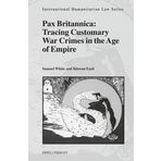 Pax Britannica: Tracing Customary War Crimes in the Age of Empire: 70