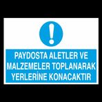 Paydosta Aletler Ve Malzemete Toplanarak Yerlerine Konacaktır Uyarı Levhası 40x60cm