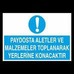 Paydosta Aletler Ve Malzemete Toplanarak Yerlerine Konacaktır Uyarı Levhası 60x90cm