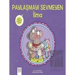Paylaşmayı Sevmeyen İlma Minik Adımlar Dizisi - Nadine Brun Cosme - 1001 Çiçek Yayınları