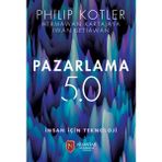 Pazarlama 5.0 İnsan İçin Teknoloji - Philip Kotler