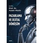 Pazarlama ve Dijital Dönüşüm Alfa Yayınları
