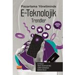 Pazarlama Yönetiminde E-Teknolojik Trendler