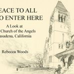 Peace to All Who Enter Here: A Look at The Church of the Angels in Pasadena, California