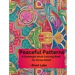 Peaceful Patterns: A Zentangle Adult Coloring Book for Stress Relief