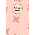 Peach Cover: Self-Care Planner for daily reflection, planning, and restoring your inner peace, to help you stay on top of your physical and mental well-being, 120 pages, Size 6” x 9”.