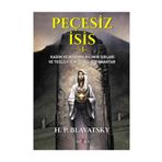 Peçesiz İsis 1 - helena petrouna blavatsky