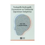 PEDAGOJIK - ANDROGOJIK FORMASYON VE TÜRKIYE DE ÖĞRETMEN YETIŞTIRME - Z. NURDAN BAYSAL;SEFER ADA