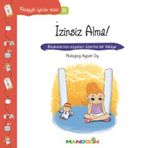 Pedagojik Öyküler Dizisi 31 - İzinsiz Alma! - Ayşe Oy