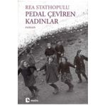 PEDAL ÇEVİREN KADINLAR - REA STATHOPULU