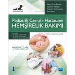 Pediatrik Cerrahi Hastasının Hemşirelik Bakımı - Nancy Tkacz Browne Figen Yardımcı Nurdan Akçay Didişen Carmel A. McComiskey Pam Pieper