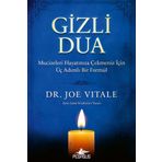Pegasus Yayınları Gizli Dua: Mucizeleri Hayatınıza Çekmeniz İçin Üç Adımlı Bir Formül - Joe Vitale